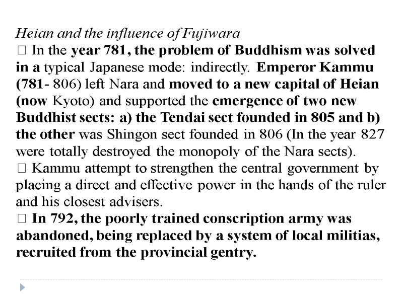 Heian and the influence of Fujiwara  In the year 781, the problem of